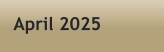 April 2025