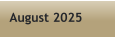 August 2025